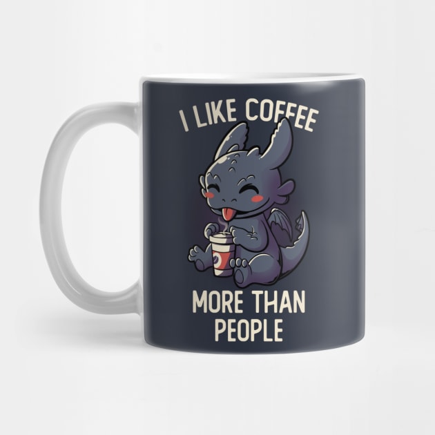 I Like Coffee More Than People Funny Cute Gift by eduely